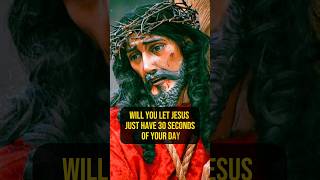 🔴Will You Let Jesus Just 30 Seconds | God's Message | God's Says Today #godmessage #bible #jesus #yt