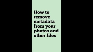 How to remove metadata from your photos and other files #shorts