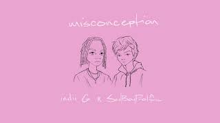 Indii G - Misconception Feat Sadboyprolific