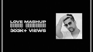 Love Mashup - Manan Bhardwaj feat. Siddhi Gupta - The Project Manan Bhardwaj