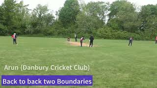 Arun (Danbury Cricket Club) Back-to-back boundaries