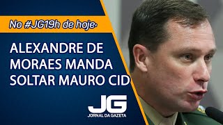Alexandre de Moraes manda soltar Mauro Cid - Jornal da Gazeta - 03/05/2024