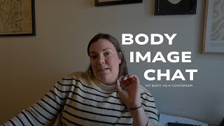 My Midsize Thoughts on Body Image: My Body as a Coworker