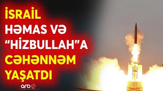 SON DƏQİQƏ! İsrailin hücumları HƏMAS və \