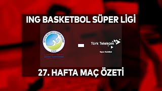 BSL 27. Hafta Özet | Lokman Hekim Fethiye 82-81 Türk Telekom