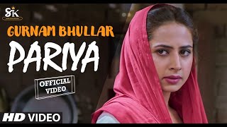 Pariyan (Full Video) - Gurnaam Bhullar | Sargun Metha | Latest Punjabi New Song 2021