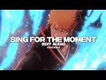 Sing For The Moment - Edit Audio