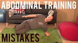 3 Huge Abdominal Training Mistakes