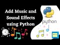 Python Music and Sound effects| python Mixer | pygame