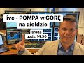 💥Zaczyna się POMPA w GÓRĘ na giełdzie💥