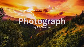 Ed Sheeran - Photograph (Lyrics)