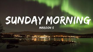 Maroon 5 - Sunday Morning (Lyrics) |15min