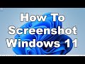 How To Quickly & Easily Take A Screenshot In Windows 11 | Including The Shortcut Keys