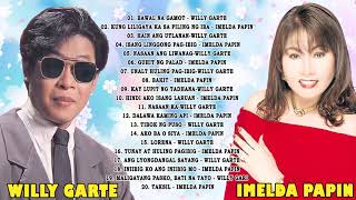 Willy Garte , Imelda Papin Greatest Hit Songs - Best Tagalog Nonstop Love Songs Colelection 2021