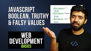 JavaScript Boolean, Truthy & Falsy values | Web Development Basics Course