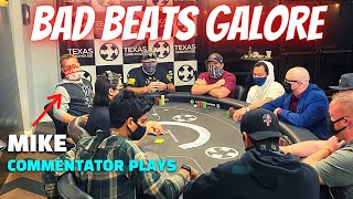 Crazy Bad Beats in a real NL Cash Game + Commentator (Mike) PLAYS!