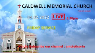 🔴 Live: CSI - TND  | Caldwell Memorial Church | Thoothukudi | FRIDAY SERVICE| 04.02.2022