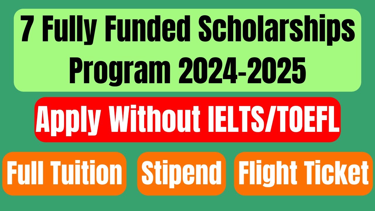 Fully Funded Scholarships For 20252026