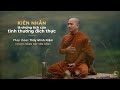 Thầy Minh Niệm | Kiên nhẫn là chứng tích của tình thương đích thực | Trích Radio: Nâng dậy tâm hồn