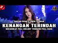 DJ KENANGAN TERINDAH BREAKBEAT FULL MELODY TERBARU 2024 FULL BASS !!