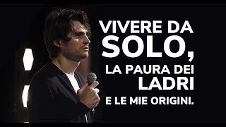 ANGELO DURO | VIVERE DA SOLO, LA PAURA DEI LADRI E LE MIE ORIGINI.