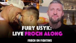LIVE FURY V USYK: CARL FROCH-ALONG