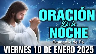 🙏 Oración de la Noche Viernes 10 de Enero 2025  | Oración nocturna para la paz interior