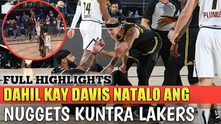 Dahil Kay DAVIS Natalo ang Nuggets Kuntra Lakers: HIGHLIGHTS OF THE GAME 2020 NBA PLAYOFFS