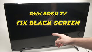 Onn Roku TV: How to Fix Black Screen Problem (No Picture)