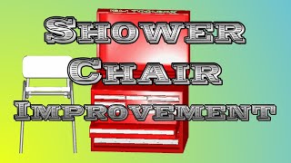 #87 - IB Myositis - Shower Chair Improvement