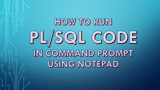 How to run PL/SQL in command prompt using NOTEPAD|| Largest of Three Numbers||PL/SQL