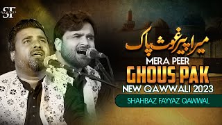 New Qawwali 2023 - Mera Peer Ghous Pak - Shahbaz Fayyaz Qawwal