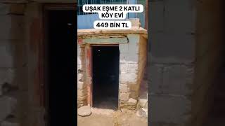 Uşak Eşme Yeşilkavak'ta bulunan 2 katlı evimiz 449.000 TL.  0532 393 93 62