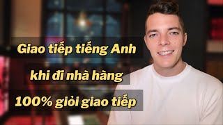 Kém tiếng Anh giao tiếp là do bạn chưa xem video này - Tiếng Anh giao tiếp khi đi nhà hàng