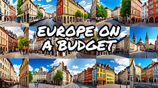 Budget Travel : Explore Europe's Top 9 Affordable Cities in 2024