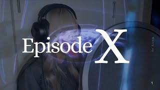 Episode X ／ covered by なる 【歌ってみた】