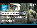 War in Ukraine: Latest Russian attacks on civilian buildings • FRANCE 24 English