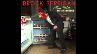 Brock Berrigan - Four Walls and an Amplifier