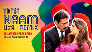Tera Naam Liya DJ Remix | Ram Lakhan | Jackie Shroff | DJ Tarun Makhijani aka DJ T| Bollywood Remix