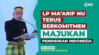 LP Ma'arif NU Terus Bergandengtangan dengan Sekolah Memajukan Pendidikan Indonesia