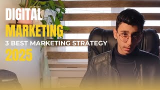 3 Best Digital Marketing Strategies