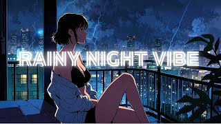 Lofi Chill Beats and Rain Sounds 🌧️ | Relaxing Music for Nighttime Focus 🌙✨