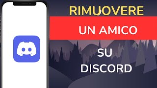 Come rimuovere un amico su Discord