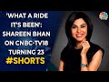 'What A Ride It Has Been': Shereen Bhan's Special Message As CNBC-TV18 Turns 23 | #Shorts