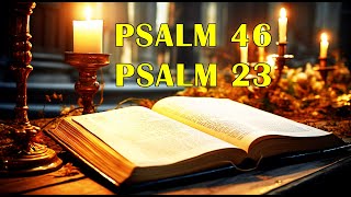 PSALM 46 AND PSALM 23 || Powerful Prayers in the Bible || The Lord will watch over you every day!