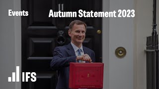 Autumn Statement 2023: IFS analysis