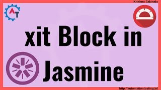 Protractor Tutorial 23 - What is XIt Block in Jasmine Framework | Jasmine Unit Testing