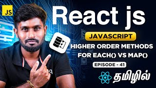 React Js Series for Beginners தமிழில் 41 : Higher Order Methods - forEach() vs map() in Javascript