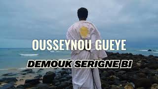 CLIPS SERIGNE OUSSEYNOU GUEYE  GUEYE DEMOUK SERIGN BI