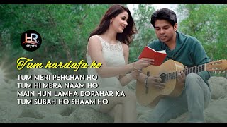 Lyrics || Tum Hardafa Ho || Ankit Tiwari || Aditi Arya || Romantic Song || Hindi Songs